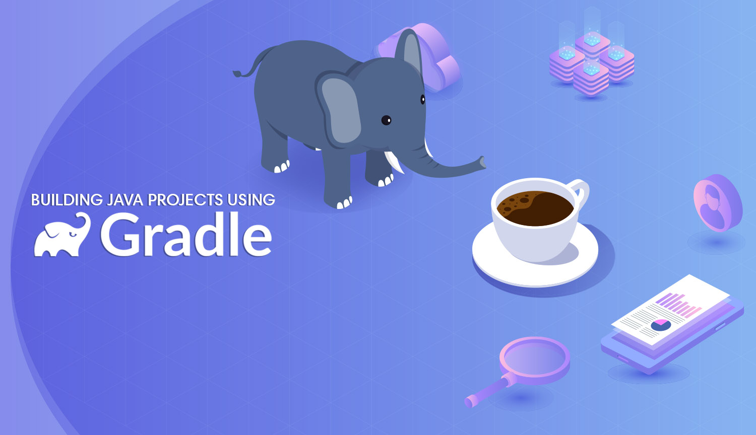 Building Java Projects with Gradle
